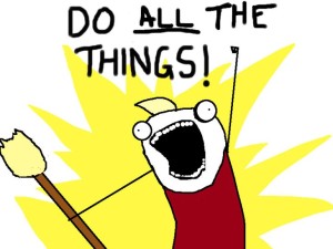 Do ALL the things!